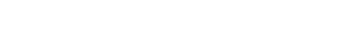 The Private Collection